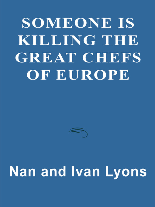 Title details for Someone is Killing the Great Chefs of Europe by Nan Lyons - Available